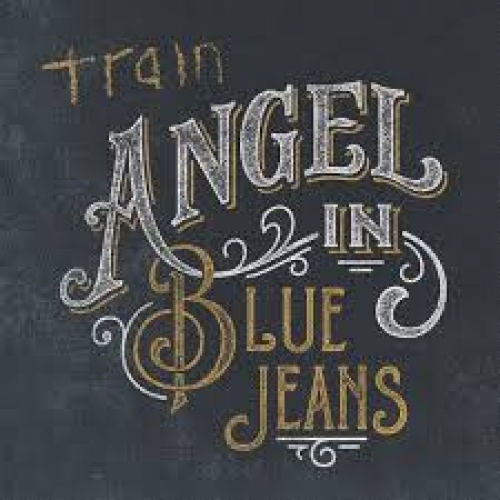 Train - Angel in Blue Jeans