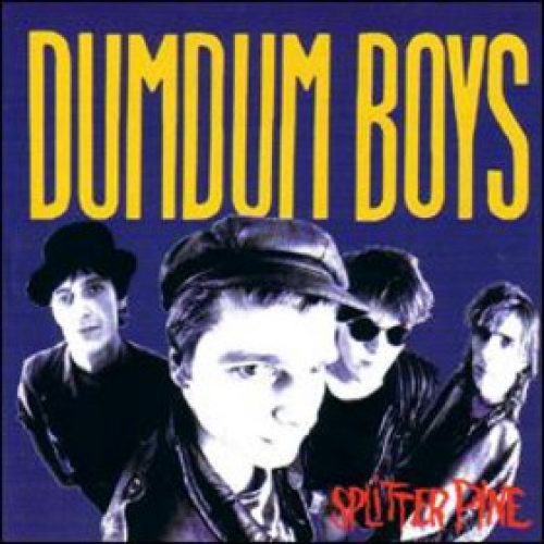 Dum Dum Boys - Splitter Pine